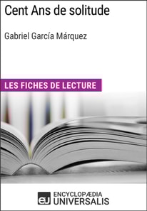 Cent Ans de solitude de Gabriel Garcia Marquez