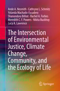 Intersection of Environmental Justice, Climate Change, Community, and the Ecology of Life