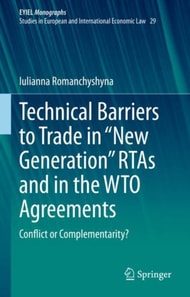 Technical Barriers to Trade in &quote;New Generation&quote; RTAs and in the WTO Agreements