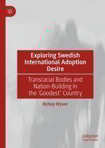 Exploring Swedish International Adoption Desire