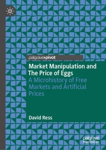 Market Manipulation and The Price of Eggs