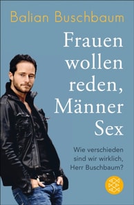 Frauen wollen reden, Männer Sex