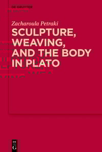 Sculpture, weaving, and the body in Plato