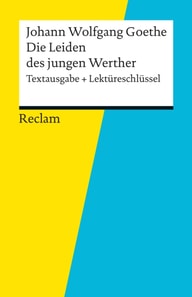 Textausgabe + Lektüreschlüssel. Johann Wolfgang Goethe: Die Leiden des jungen Werther