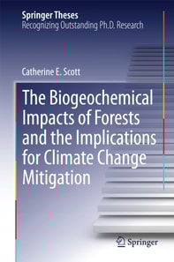 Biogeochemical Impacts of Forests and the Implications for Climate Change Mitigation
