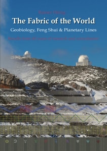 Fabric of the World - Geobiology, Feng Shui & Planetary Lines