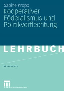 Kooperativer Föderalismus und Politikverflechtung