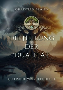Die Heilung der Dualitat