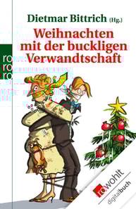 Weihnachten mit der buckligen Verwandtschaft