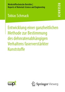 Entwicklung einer ganzheitlichen Methode zur Bestimmung des dehnratenabhängigen Verhaltens faserverstärkter Kunststoffe