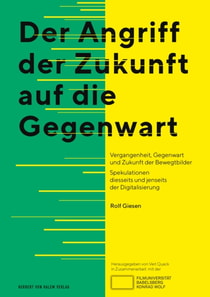 Der Angriff der Zukunft auf die Gegenwart