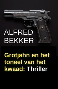 Grotjahn en het toneel van het kwaad: Thriller