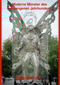 Moderne Monster des vergangenen Jahrhunderts