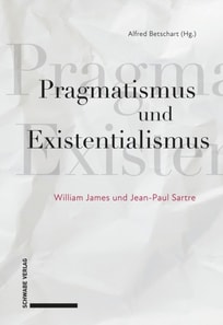 Pragmatismus und Existentialismus