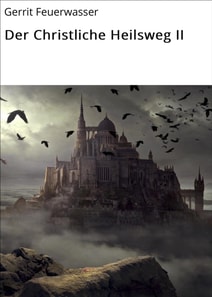 Der Christliche Heilsweg II