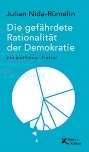 Die gefahrdete Rationalitat der Demokratie