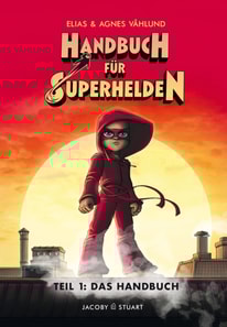 Handbuch für Superhelden Teil 1