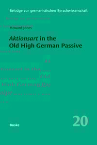 Aktionsart in the Old High German Passive with special reference to the Tatian and Isidor translations