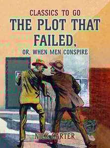 Plot That Failed, or, When Men Conspire