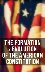 Formation & Evolution of the American Constitution