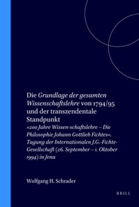 Die Grundlage der gesamten Wissenschaftslehre von 1794/95 und der transzendentale Standpunkt