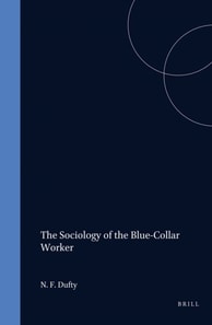 Sociology of the Blue-Collar Worker