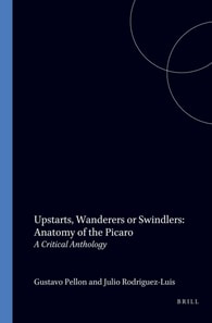 Upstarts, Wanderers or Swindlers: Anatomy of the Picaro