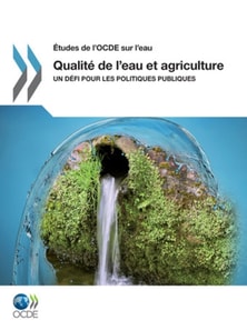 Etudes de l'OCDE sur l'eau Qualite de l'eau et agriculture Un defi pour les politiques publiques