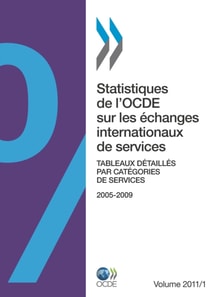 Statistiques de l'OCDE sur les echanges internationaux de services, Volume 2011 Numero 1 Tableaux detailles par categories de services
