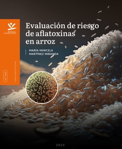 Evaluacion de riesgo de aflatoxinas en arroz