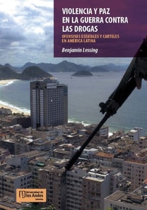 VIOLENCIA Y PAZ EN LA GUERRA CONTRA LAS DROGAS 