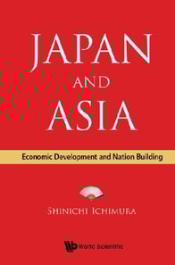 Japan And Asia: Economic Development And Nation Building