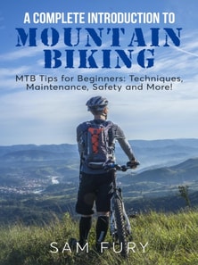 Complete Introduction to Mountain Biking