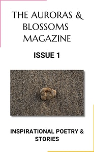 Auroras & Blossoms Magazine: Issue 1