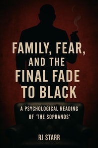 Family, Fear, and the Final Fade to Black