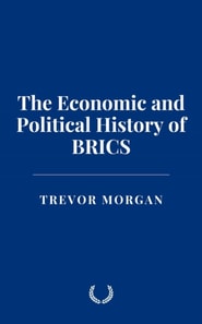 Economic and Political History of BRICS
