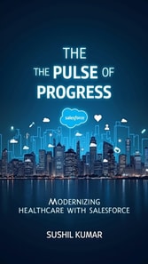 Pulse of Progress: Modernizing Healthcare with Salesforce