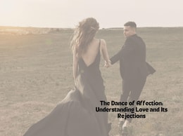 Dance of Affection: Understanding Love and Its Rejections