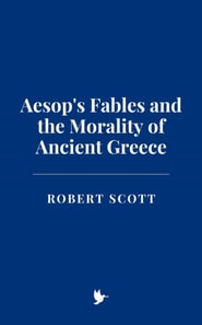 Aesop's Fables and the Morality of Ancient Greece