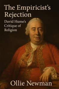 Empiricist's Rejection: David Hume's Critique of Religion