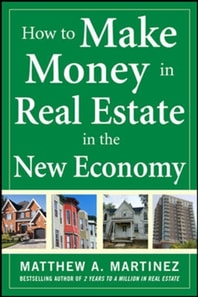 How to Make Money in Real Estate in the New Economy