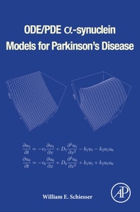 ODE/PDE a-synuclein Models for Parkinson's Disease