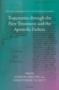 Trajectories through the New Testament and the Apostolic Fathers