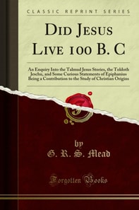 Did Jesus Live 100 B. C.