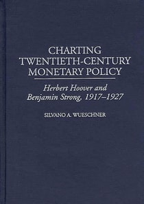Charting Twentieth-Century Monetary Policy
