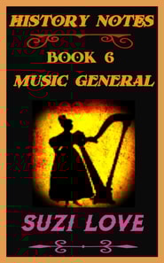 Music General: History Notes Book 6