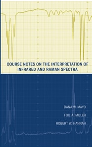 Course Notes on the Interpretation of Infrared and Raman Spectra