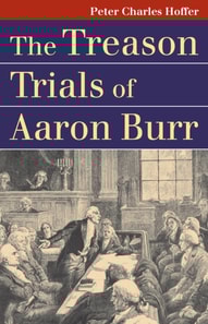 Treason Trials of Aaron Burr