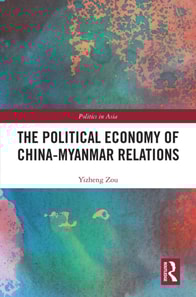 Political Economy of China-Myanmar Relations