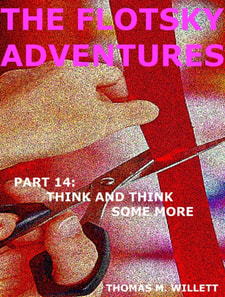 Flotsky Adventures: Part 14 - Think and Think Some More